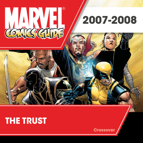 THE TRUST (2007-2008)Are these guys enough to take on the Hood’s super-criminal army? Sti