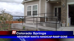 espill:  vicemag:  Cry-Baby of the Week The incident: A family in Colorado installed a wheelchair ramp on their home.  The appropriate response: Nothing.  The actual response: Their neighbors are threatening to take legal action against them.  Vincent