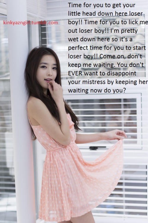 kinkyazngirl:  Loser!! Make yourself at least somewhat useful :) More of my original posts here:https://kinkyazngirl.tumblr.com/tagged/OriginalCaption