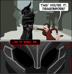 dr-archeville:  adamgomori:  bahahhaSource: http://www.dorkly.com/post/41104/a-game-of-skyrim-tag  THE DRAGONBORN IS MANY THINGS, CHILD.  ARCH-MAGE OF THE COLLEGE OF WINTERHOLD.  HARBINGER OF THE COMPANIONS.  LISTENER OF THE DARK BROTHERHOOD.  GUILDMASTER