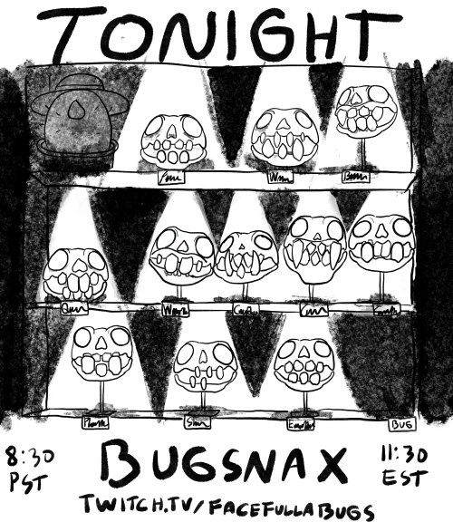 goosterbold:TONIGHT…. THE BUFFET IS CLOSING, IT’S THE FINAL BUGSNAX (at least, for da story) 8:30 PS