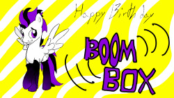 HAPPY (late) BIRTHDAY BOOM BOX!!!   http://boomboxpegasuspony.tumblr.com/