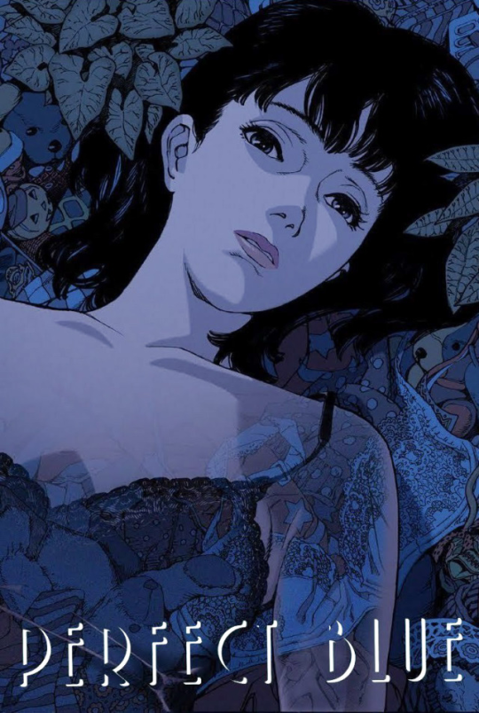 zegalba:Perfect Blue (1997)                                                                  Dir. Satoshi Kon