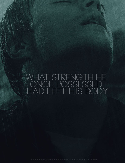 “What strength he once possessed had left his body and gone to a tiny girl with freckles.”