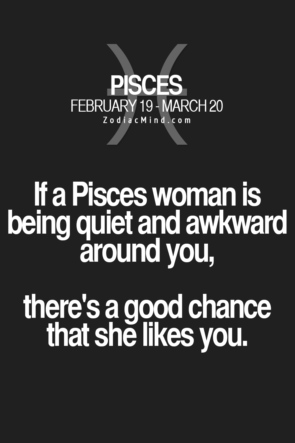 When a pisces woman likes you