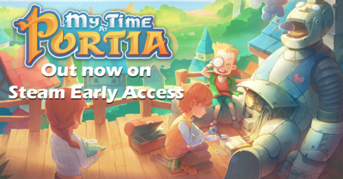 #MyTimeatPortia has launched into Early Access on PC! Rebuild paradise in our open-world RPG and cra