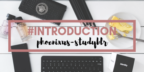 Finally! I Have Decided To Formally Introduce My Self In The Studyblr Community. Been Posting Some Things