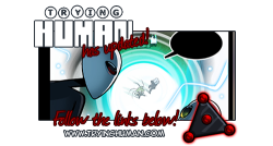 tryinghuman:  Trying Human has updated! http://www.tryinghuman.com✰