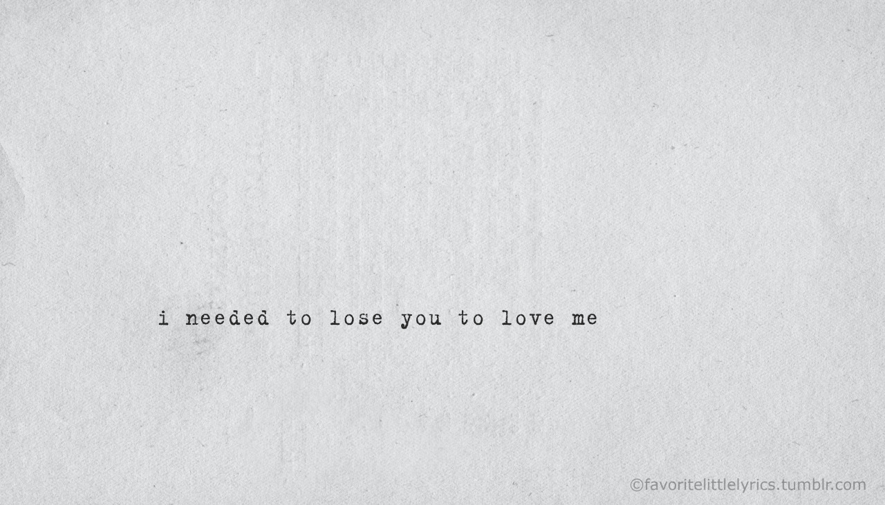 Lose You To Love Me