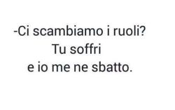   Guarda questo mi piacerebbe anche a me ….  uhmm non avevo considerato lo scambio di ruoli sul piano sentimentale quanto su quello fisico &hellip;hahaha  