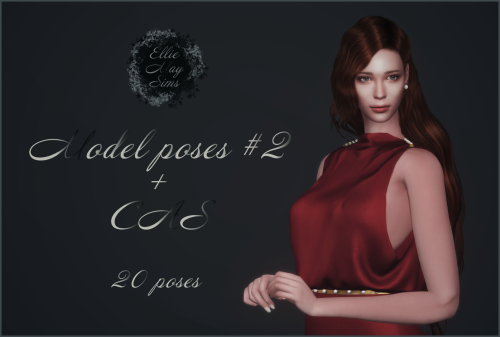 Model poses #2 + CAS In Game / В игре:20 poses (21 in total)All in one CAS poses/ В касе:CAS trait c