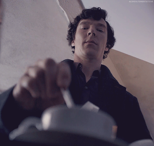aconsultingdetective: ∞ Scenes of Sherlock I made coffee.