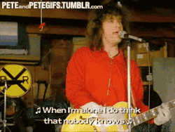 peteandpetegifs:  ♫ And if you see all I done…When I’m alone I do think that nobody knowsAnd every time I guess and every little mess I makeAnd I was around, I was around. ♫♫ And I was around… ♫♫ Nobody knows, nobody knows ♫♫ I was