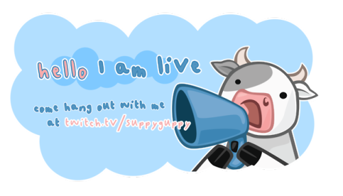 suppyguppy: hi I’m suppyguppy and I do Twitch stream graphics! (or really any kind of graphics, does