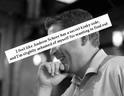 “I feel like Andrew Scheer has a secret kinky side, and I&rsquo;m slightly ashamed of myse