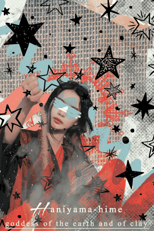 nioquoi: Goddess of Earth | Modern Haniyama-hime ↳   Haniyama-hime  - The Japanese go