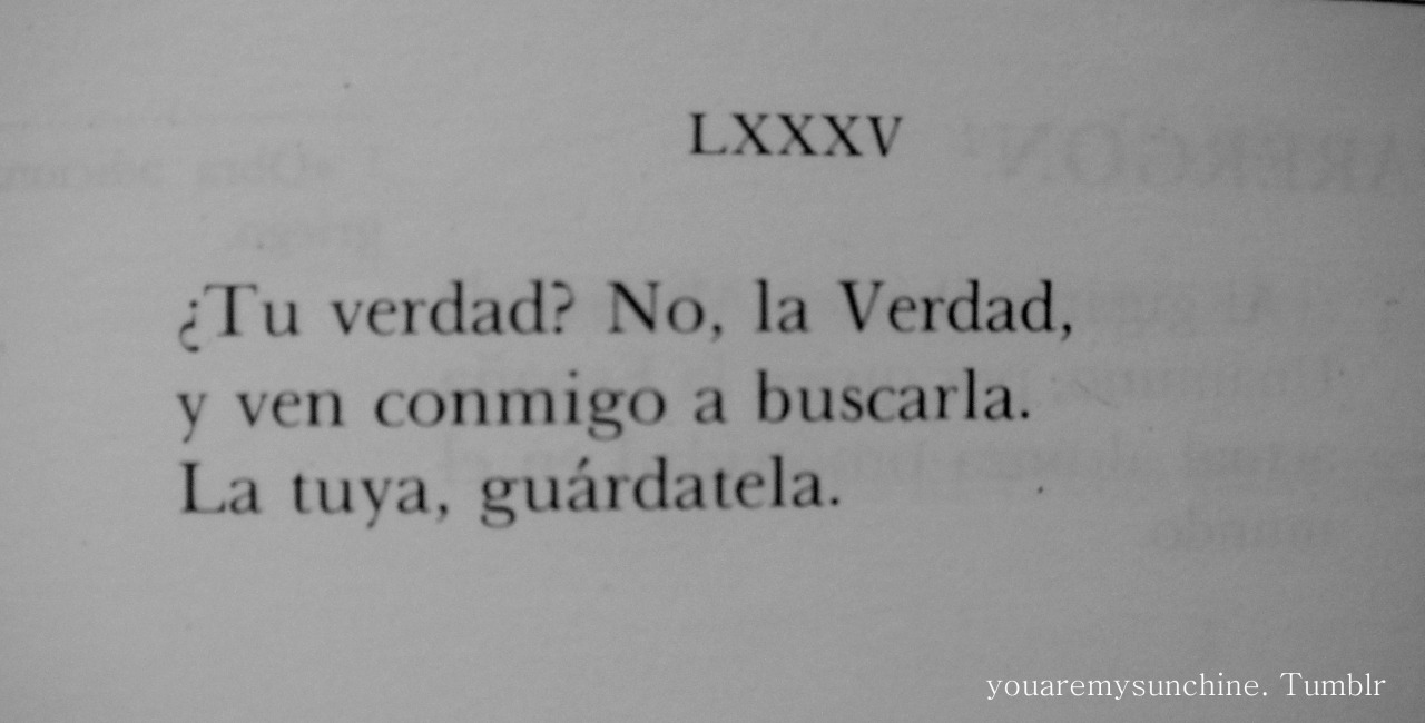 youaremysunchine:  - Antonio Machado