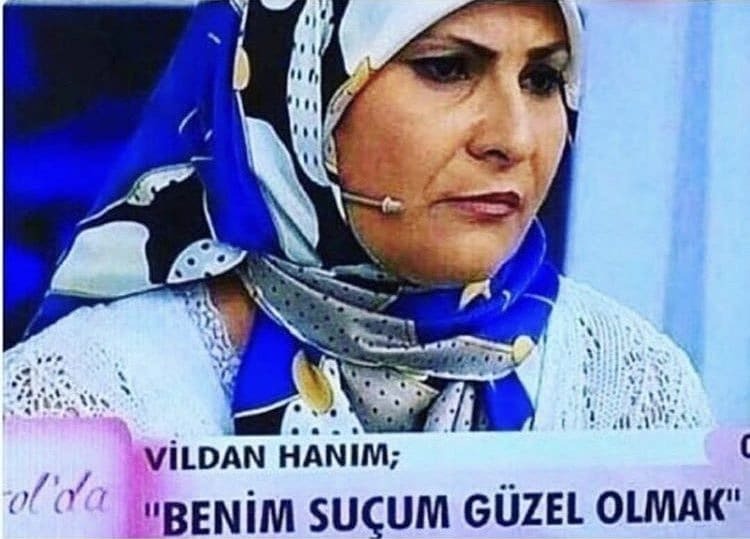 VILDAN HANIM;
BENIM SUÇUM...