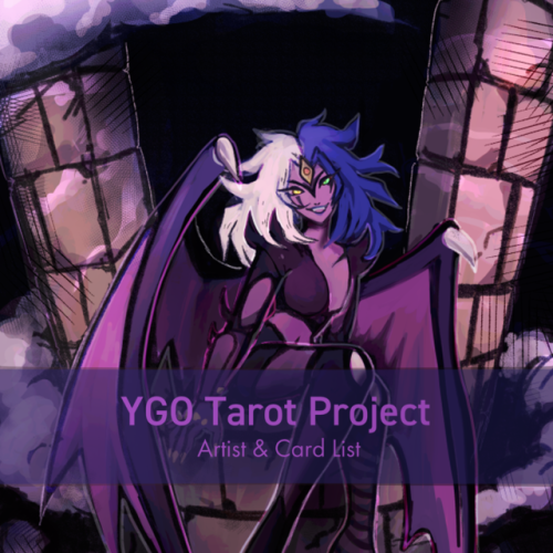 ygotarotproject: Hello everyone, we’re happy to announce the artist list for the YGO Tarot Pro