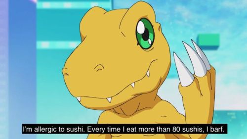 Agumon: I’m allergic to sushi. Every time I eat more than 80 sushis, I barf. #agumon#digimon#digimon adventure#digimon reboot #source: parks and rec #andy dwyer#digimon-incorrect #incorrect Digimon quotes  #digimon incorrect quotes