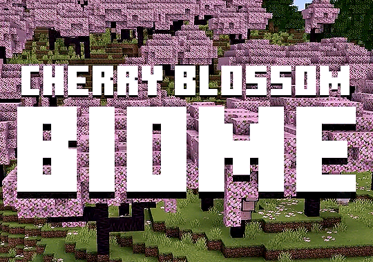 gamers don't die, they respawn — Cherry Blossom Biome comes to Minecraft in  2023