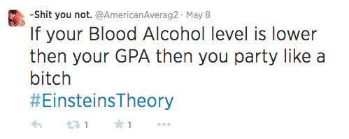 imstuckinobjectivereality:
“ y2kv2:
“ if your BAC is over 0.6% you die
”
This person’s BAC can be up to 0.6% over their GPA.
”