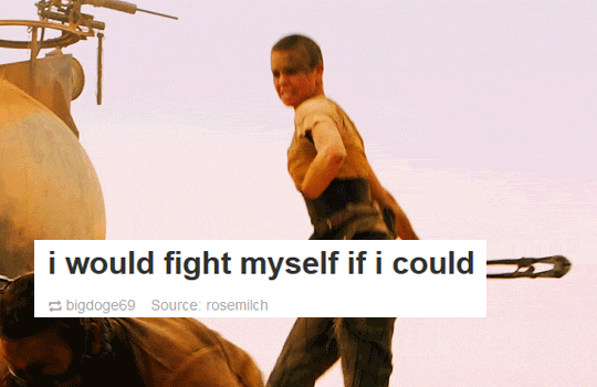 canardroublard: Furiosa + text posts Max