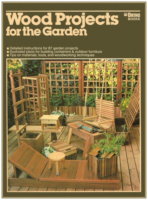 Wood Projects for the Garden…   Ortho Books, Front Cover, 1976