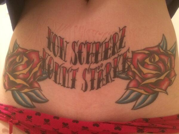 1337tattoos:  Von Schmerz Kommt Starke, from pain comes strength, for all the ups