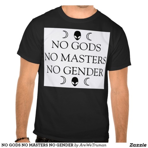 NO GODS NO MASTERS NO GENDER