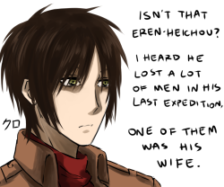 kuro-shinozaki: kuro-shinozaki:   &ldquo;His wife?!&rdquo; &ldquo;Yes, Mikasa Ackerman.&rdquo;  this has nothing to do with the ‘its 3am’ comic         &ldquo;…just a dream&rdquo;  i woke up at 4am and instead of going back to sleep i drew this