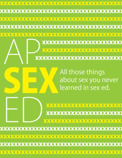 Fuckyeahsexeducation:  A-Box-Of-Cats:  Ap Sex Ed. Because Public School Sex Ed Sucks.