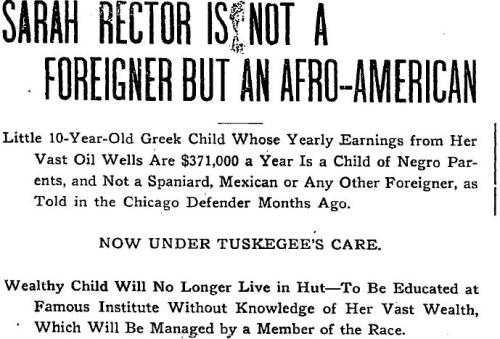 theamericannegras:  specialnights:  Little Sarah Rector, a former slave, became one of the richest little girls in America in 1914. Rector had been born among the Creek Indians, as a descendant of slaves. As a result of an earlier land treaty from the