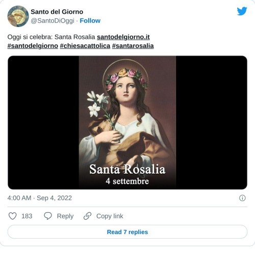 Oggi si celebra: Santa Rosalia https://t.co/YeJ319veQQ#santodelgiorno #chiesacattolica #santarosalia pic.twitter.com/gcy6741qM9  — Santo del Giorno (@SantoDiOggi) September 4, 2022