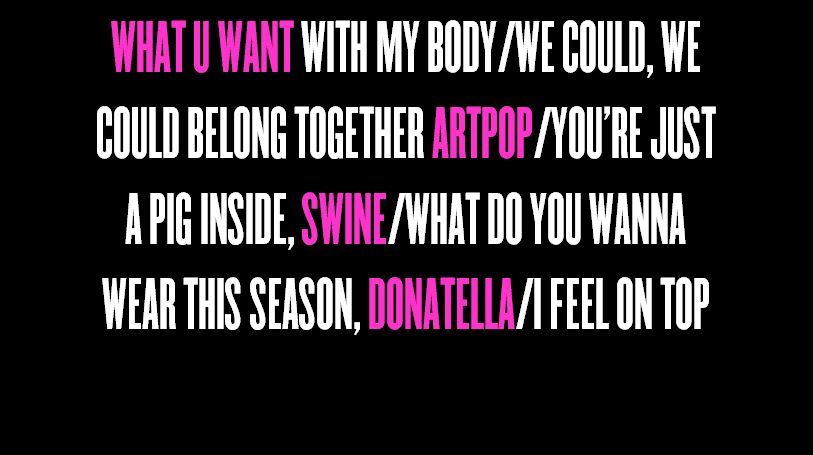 braveredflames:  A R T P O P lyrics - 11.11.13 
