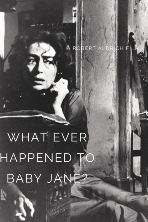 you-belong-among-wildflowers:  Alternative Movie Posters ➝ What Ever Happened to Baby Jane? (1962)