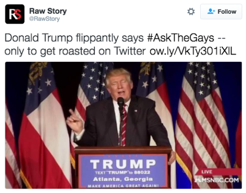 revolutionarykoolaid: Donald Trump’s orange creamsicle looking ass had the nerve to “ask the Gays” 