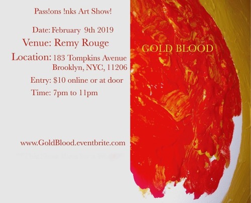 GOLD BLOOD is my new Art Show on February 9th in Brooklyn NYC!Date: February 9thLocation: 183 Tompki