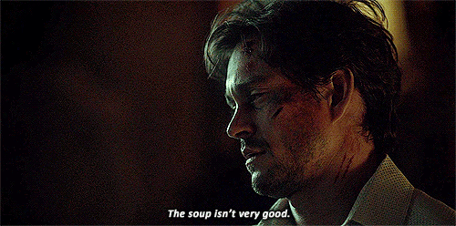 gatissed:“The soup isn’t very good.”