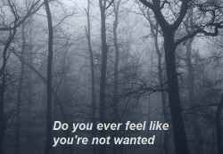 labradoritedreams:  illumnus:  awovoxo:  yes  all the time.   I think we all feel this way sometimes…,