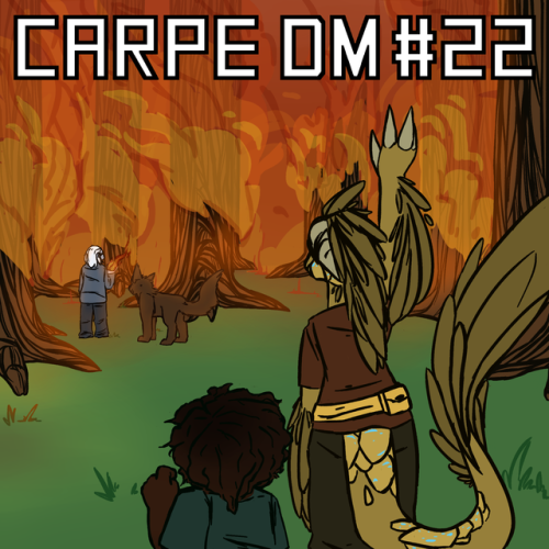 carpedmpodcast: Carpe DM #22 | There’s No Place Like Dome, Chapter 12: A Breather One date, two dat