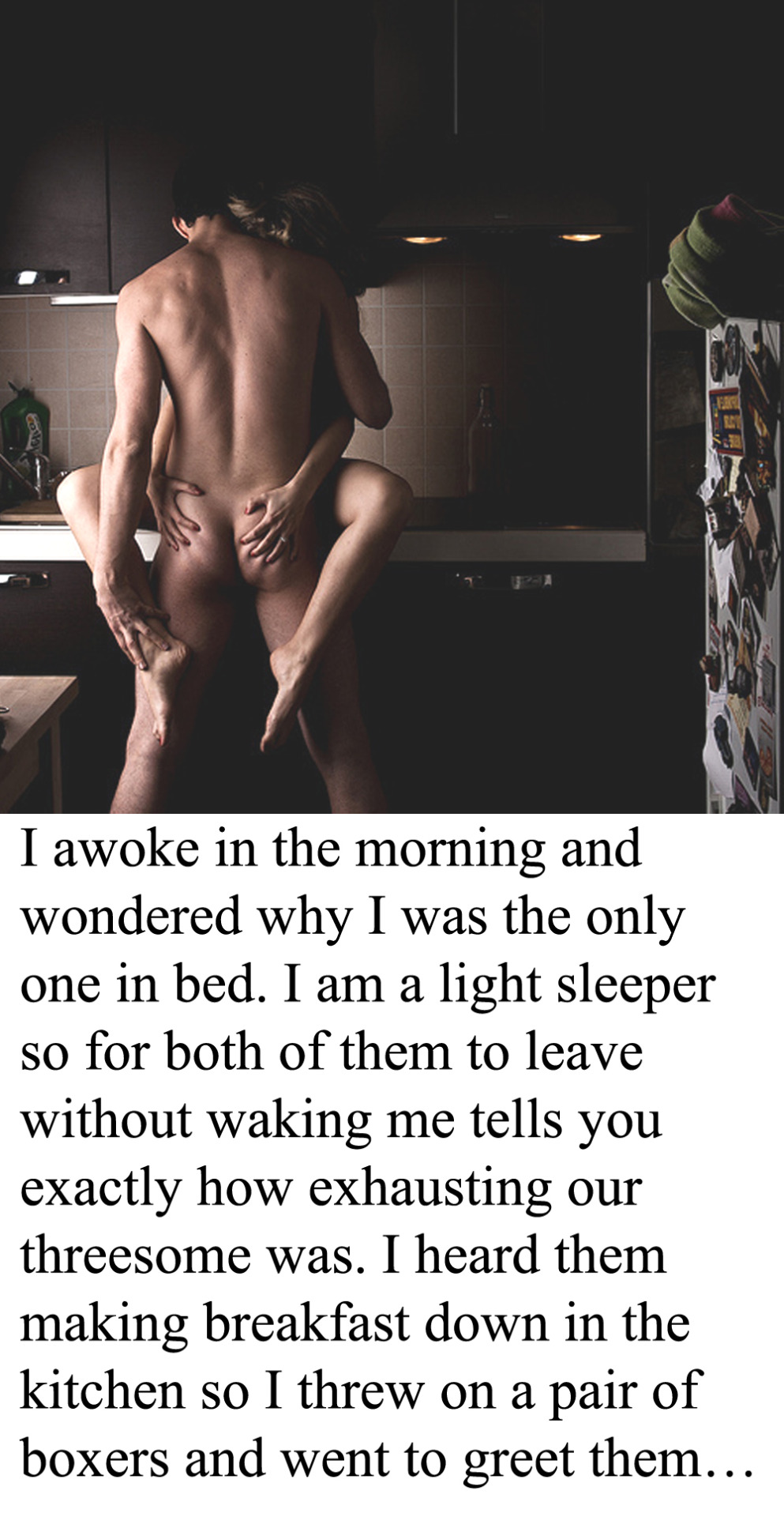 myeroticbunny:  I awoke in the morning and wondered why I was the only one in bed.