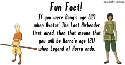 marauders4evr:  This is one of the first things that I thought of when I saw that Book 4 of LOK would be set three years later. If you were twelve when ATLA first came out, then nine year later, you’re going to be twenty-one when LOK ends. Which means