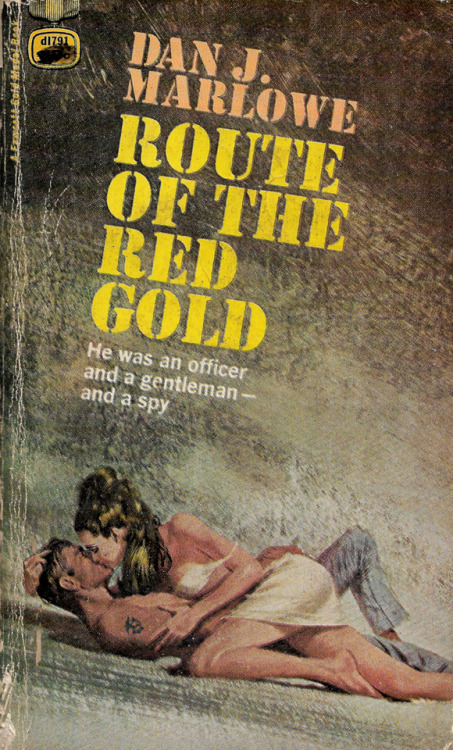 Route Of The Red Gold, by Dan J. Marlowe (Fawcett, 1967).From a box of books bought on Ebay.