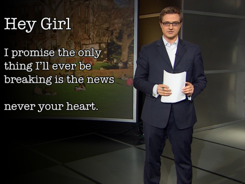 Hey Girl, I promise the only thing that will ever be breaking around here is the news- never your he