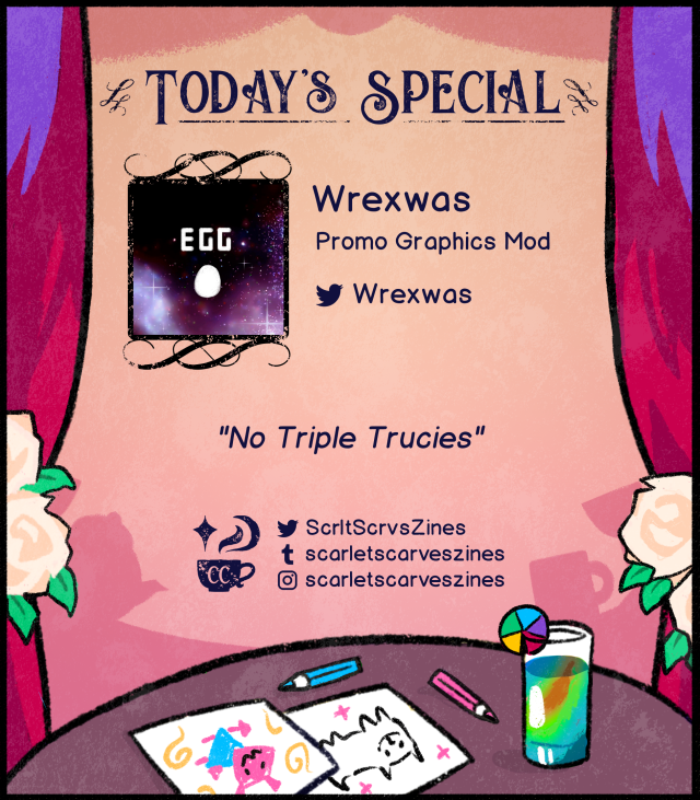 This is a mod spotlight for Wrexwas, our Promo Graphics Mod! Their favorite Deltarune quote is: "No Triple Trucies".