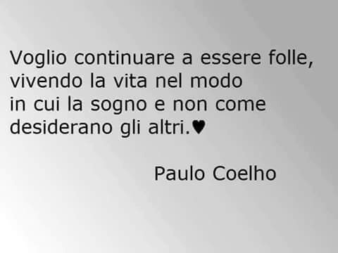 gioba70:  💋GIO💋   I want to continue being crazy, living my life the way I dream it, and not the way the other people want it to be.
