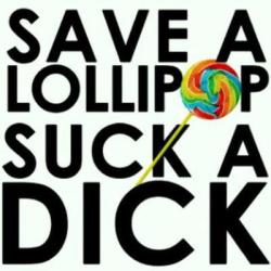 notsohiddendesires:  lollipops are def not my favorite of the two. ;) 