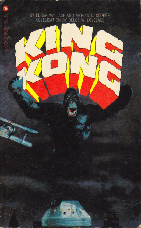 everythingsecondhand: King Kong, by Edgar Wallace and Merian C. Cooper. Novelization by Delos W. Lovelace (Corgi, 1966).  From Anarchy Records in Nottingham. 