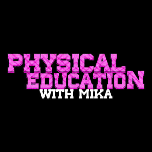 Physical Education With Mika